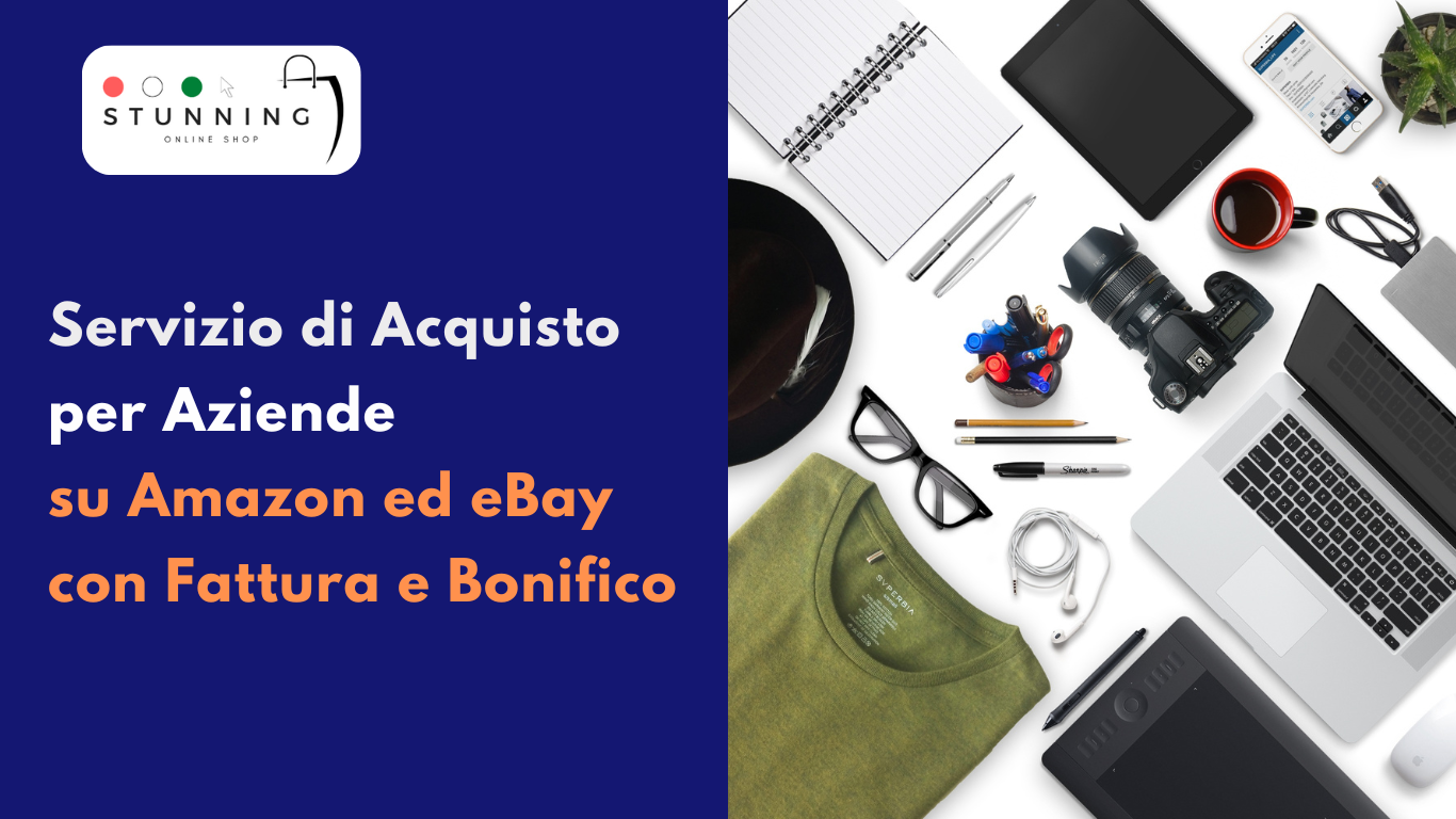 Acquisti su Amazon ed eBay per Aziende - Fattura Elettronica e Pagamento con Bonifico